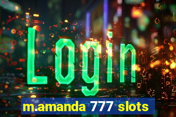 m.amanda 777 slots